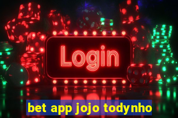 bet app jojo todynho